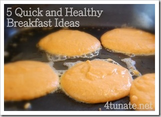 5 quick, healthy, and easy breakfast ideas