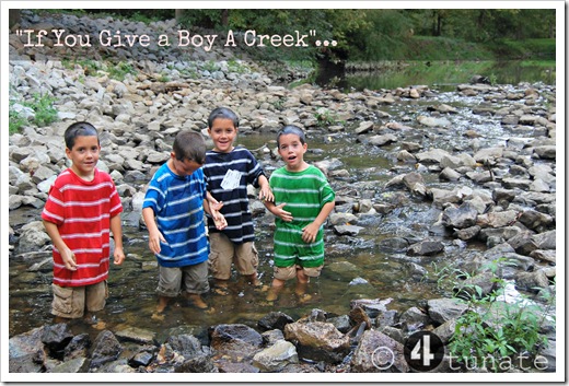 if you give a boy a creek
