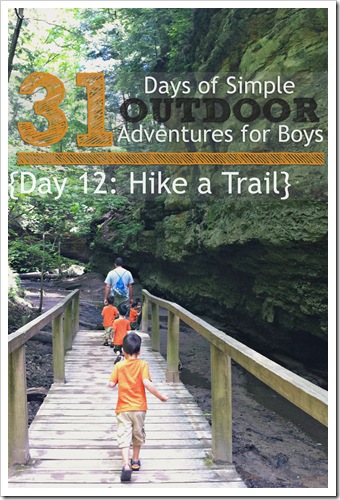 Day 12 Hike a Trail Simple Outdoor Adventures for Boys