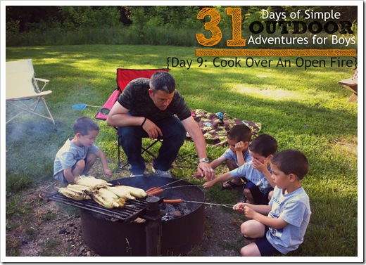 Day 9 Cook Over An Open Fire Siimple Outdoor Adventures for Boys