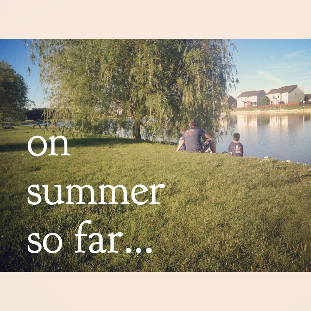 on-summer-so-far